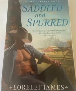 Saddled and Spurred by Lorelei James
