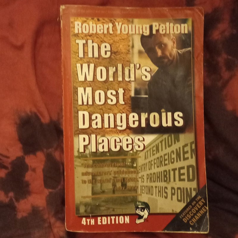 Robert Young Pelton's the World's Most Dangerous Places (4th Ed.)