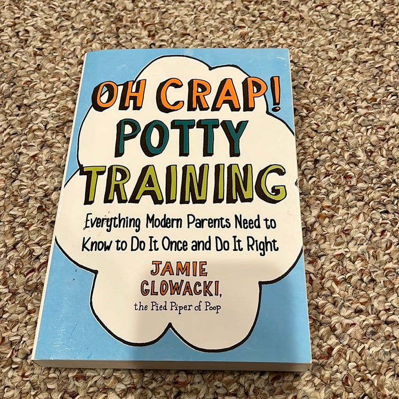 Oh Crap! Potty Training