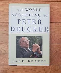 The World According to Peter Drucker