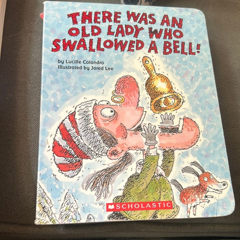 There Was an Old Lady Who Swallowed a Bell!