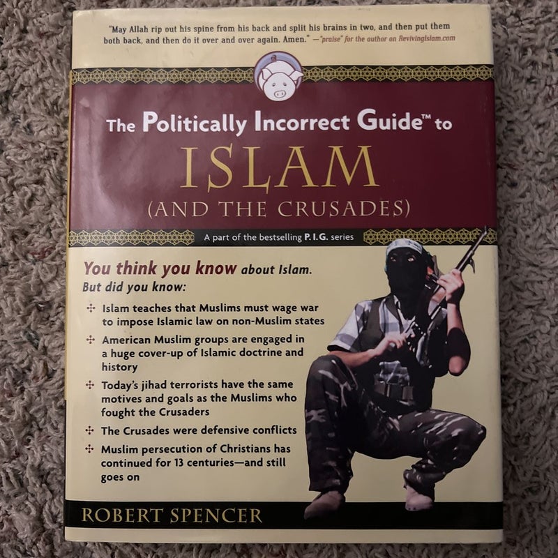 The Politically Incorrect Guide to Islam (and the Crusades)