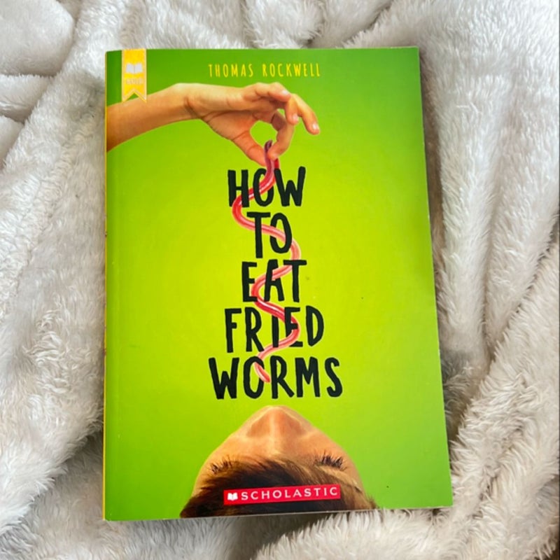 How to Eat Fried Worms