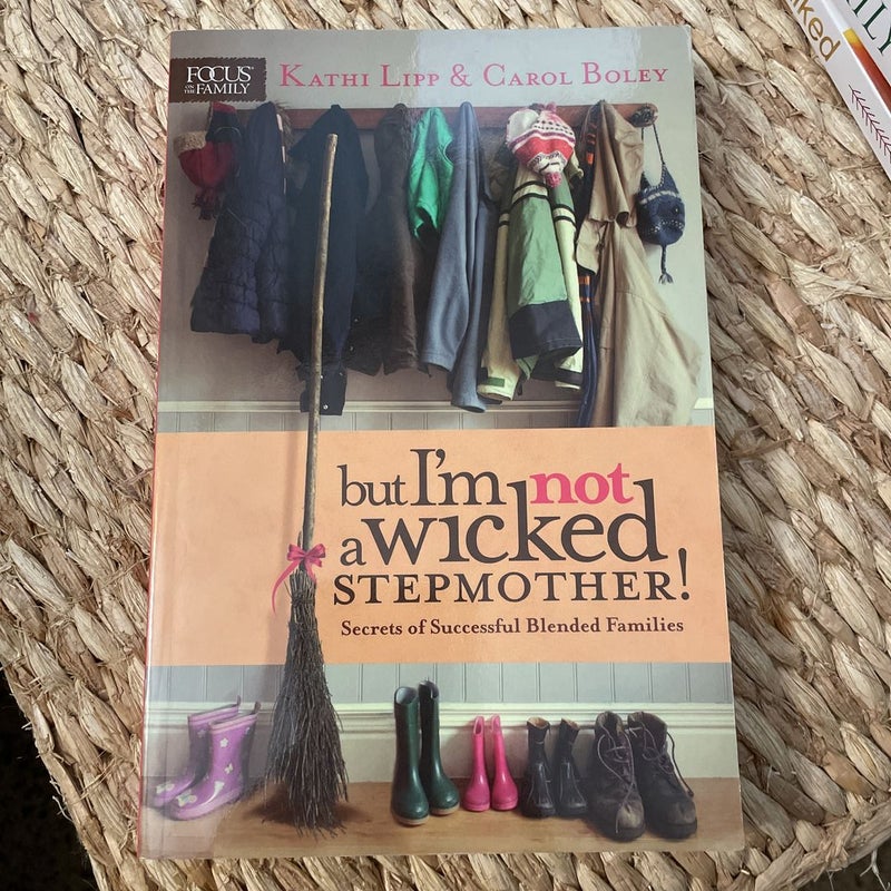 But I'm Not a Wicked Stepmother!
