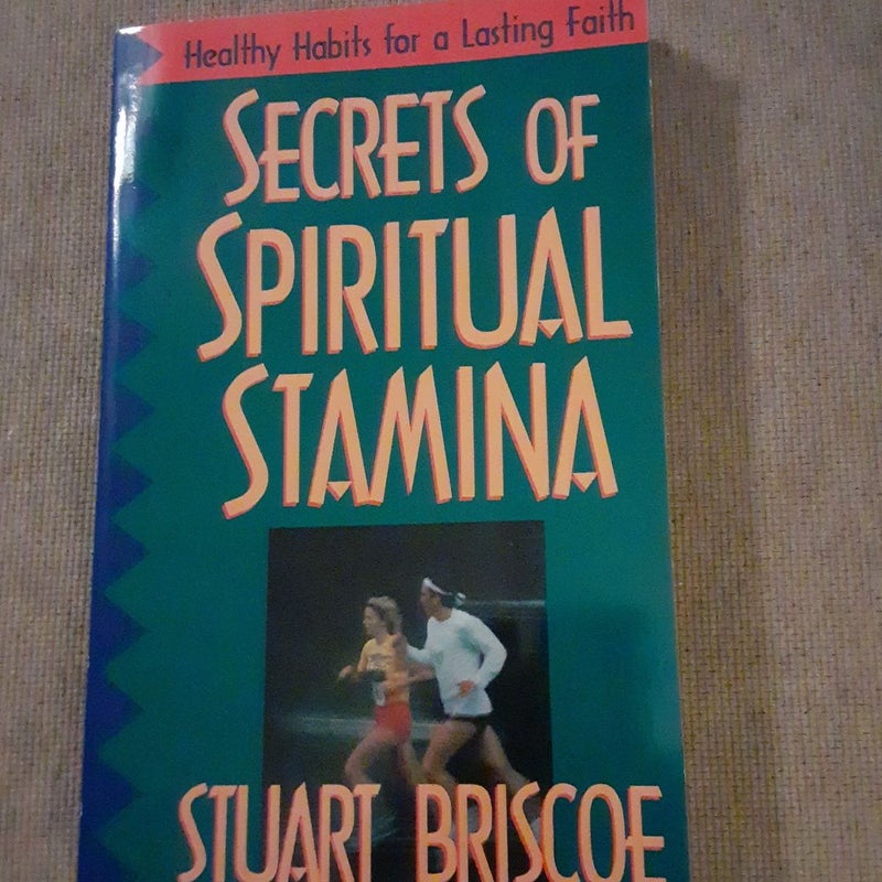 Secrets of Spiritual Stamina