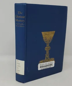 The Glorious Mystery (1924 ed.) Ex-library