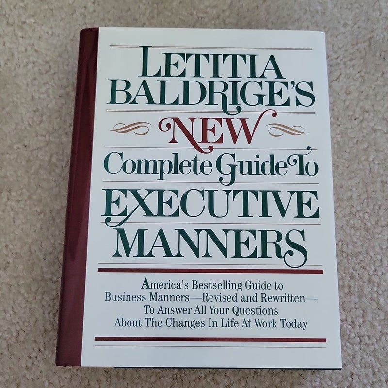Letitia Balderige's New Complete Guide to Executive Manners
