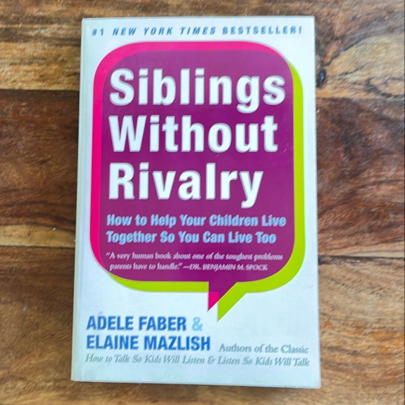 Siblings Without Rivalry