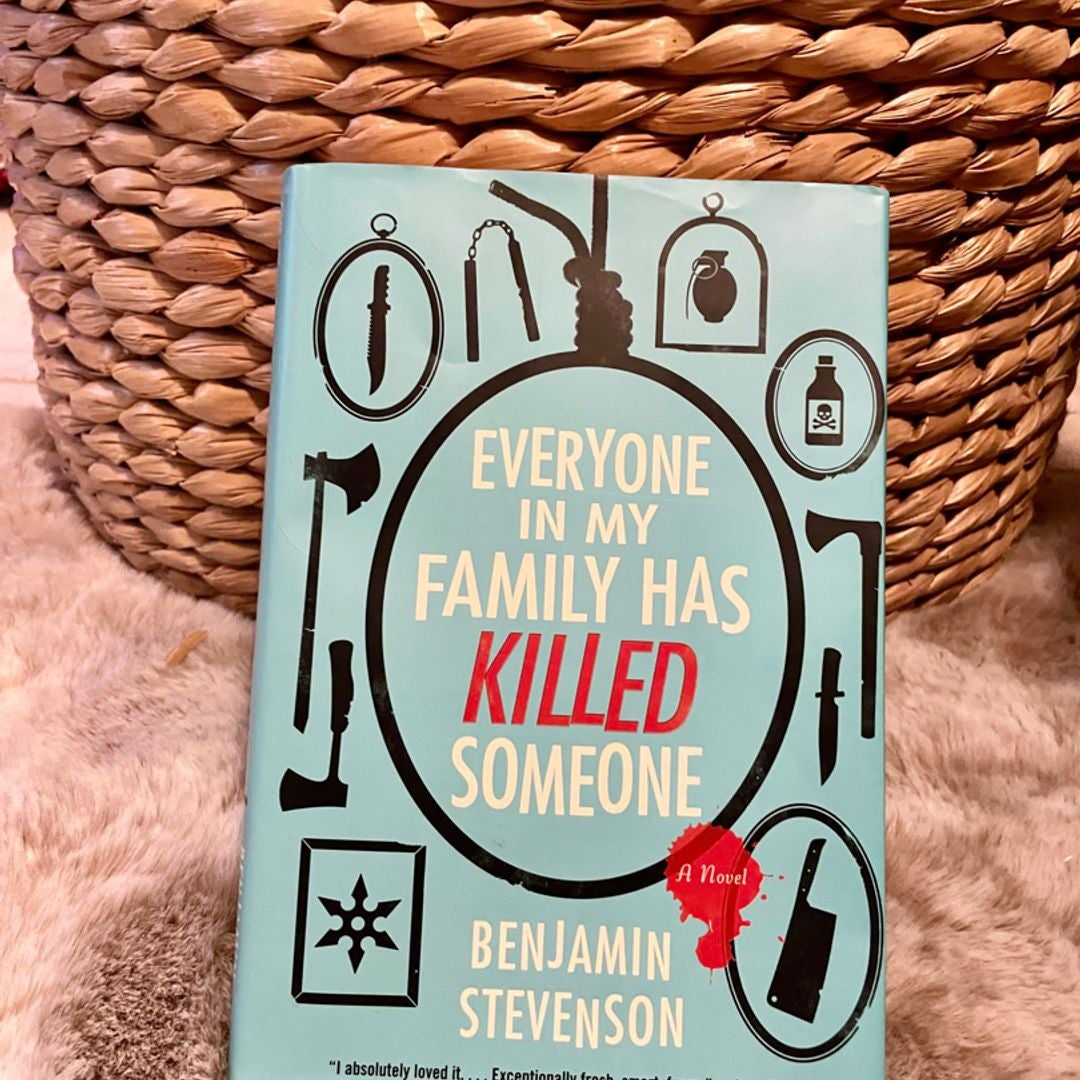 Everyone In My Family Has Killed Someone By Benjamin Stevenson ...