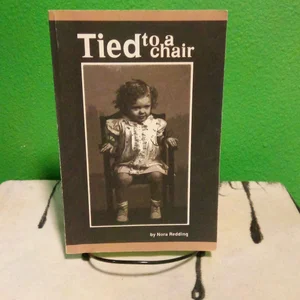 Tied to a Chair