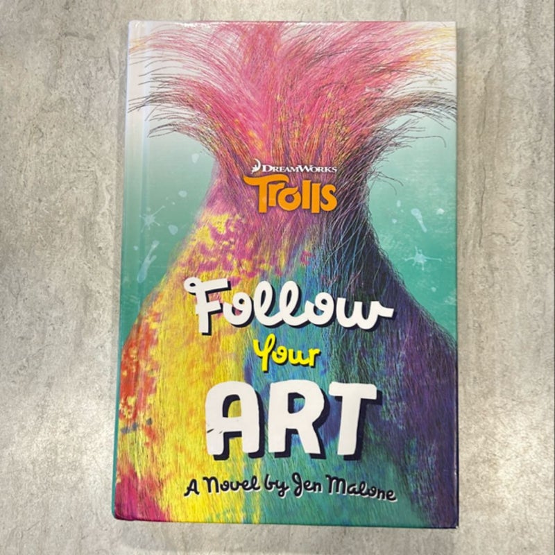 Follow Your Art (DreamWorks Trolls)