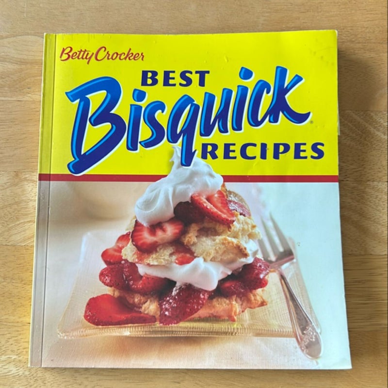 Betty Crocker Best Bisquick Recipes (BN Edition)