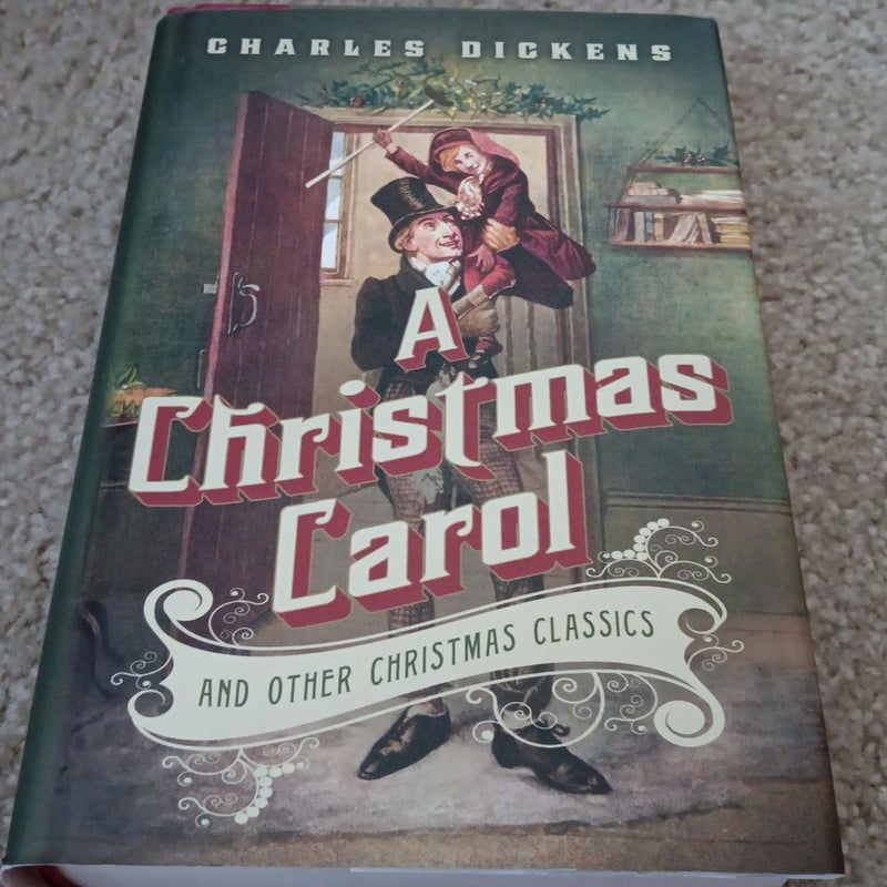 A Christmas Carol and Other Christmas Classics