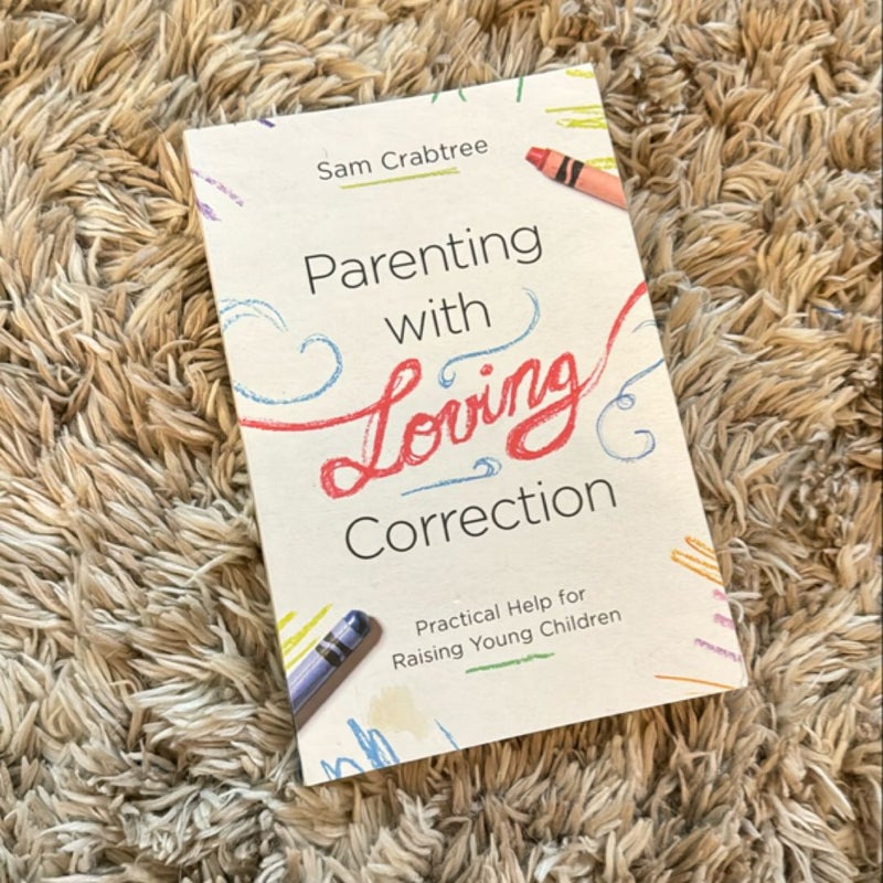 Parenting with Loving Correction