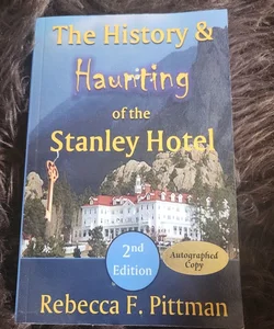 The History and Haunting of the Stanley Hotel, 2nd Edition