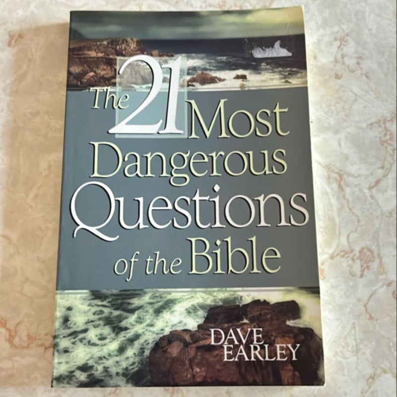 The 21 Most Dangerous Questions of the Bible