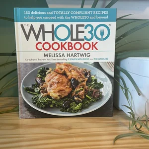 The Whole30 Cookbook