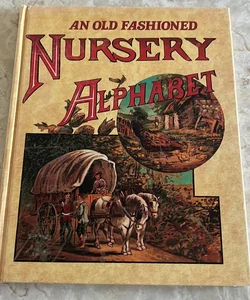 Old Fashioned Nursery Alphabet 
