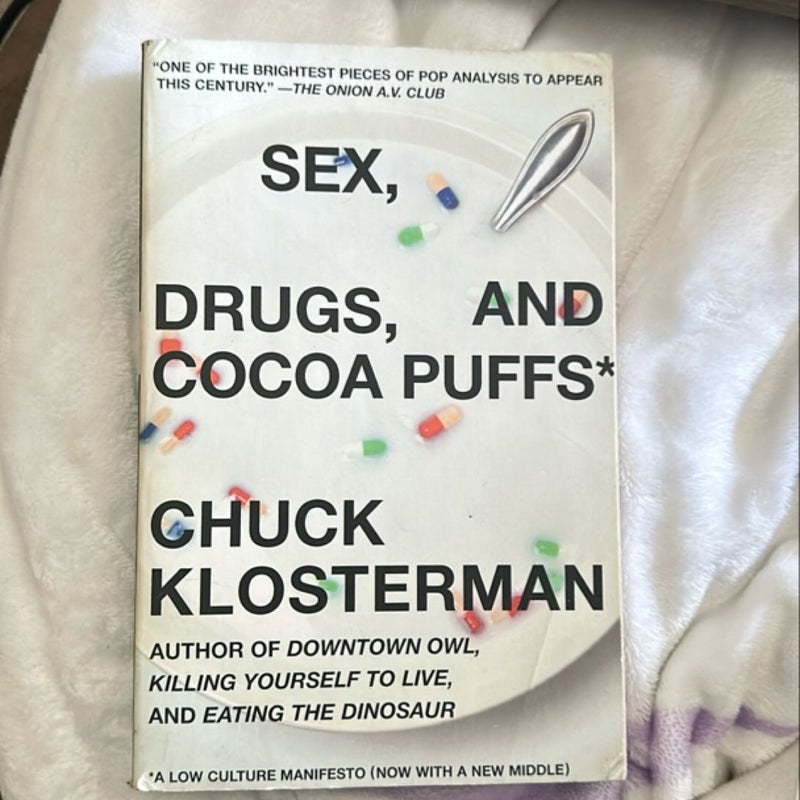 Sex, Drugs, and Cocoa Puffs