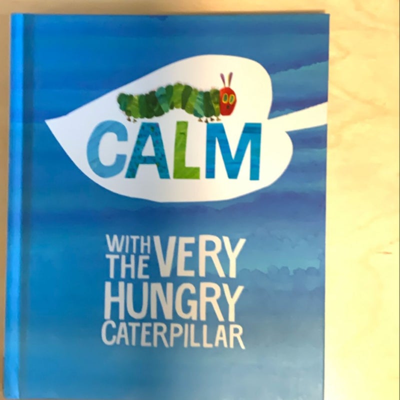 Calm with the Very Hungry Caterpillar