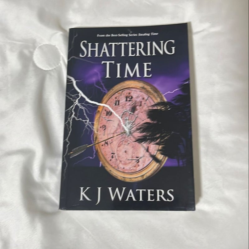 Shattering Time