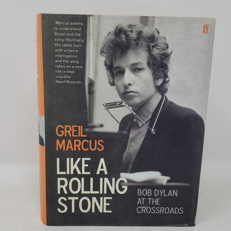 Like a Rolling Stone - Bob Dylan At the Crossroads