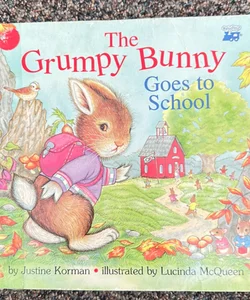 The Grumpy Bunny Goes to School