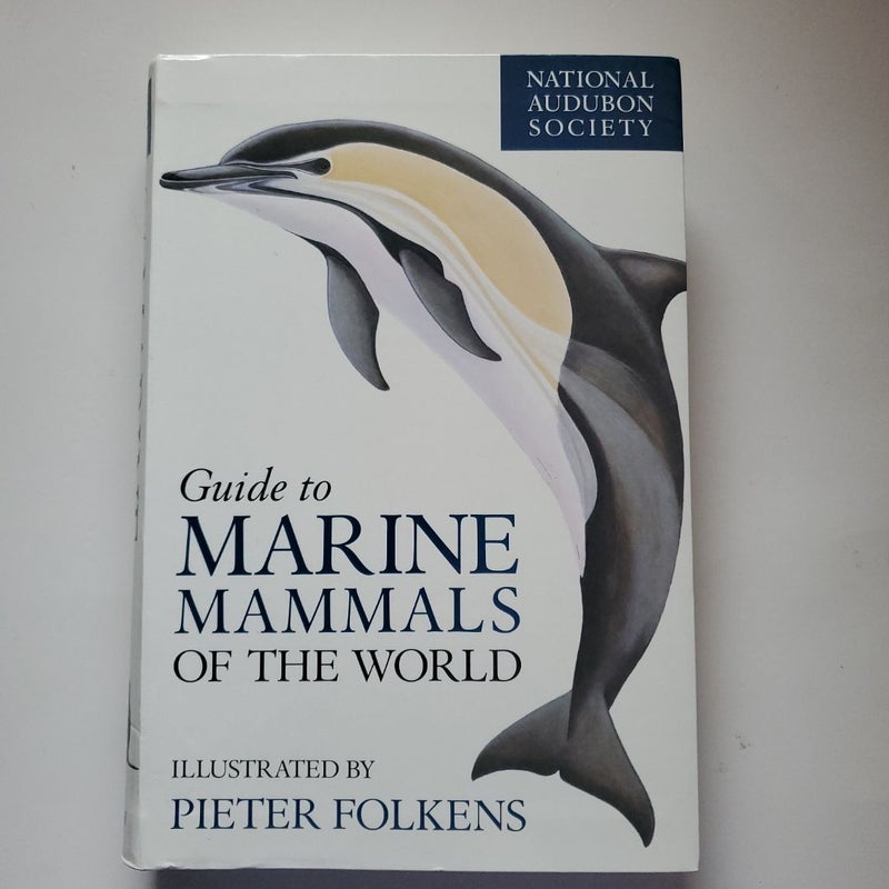 National Audubon Society Guide to Marine Mammals of the World