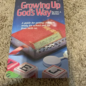 Growing up God's Way