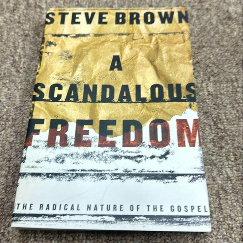 A Scandalous Freedom