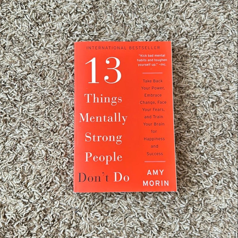 13 Things Mentally Strong People Don't Do