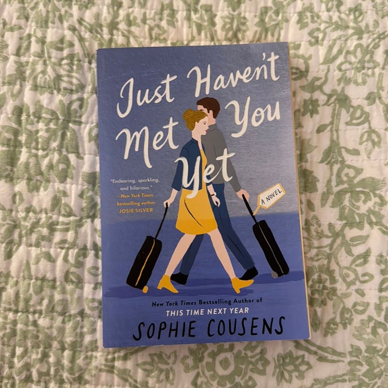 Just Haven't Met You Yet