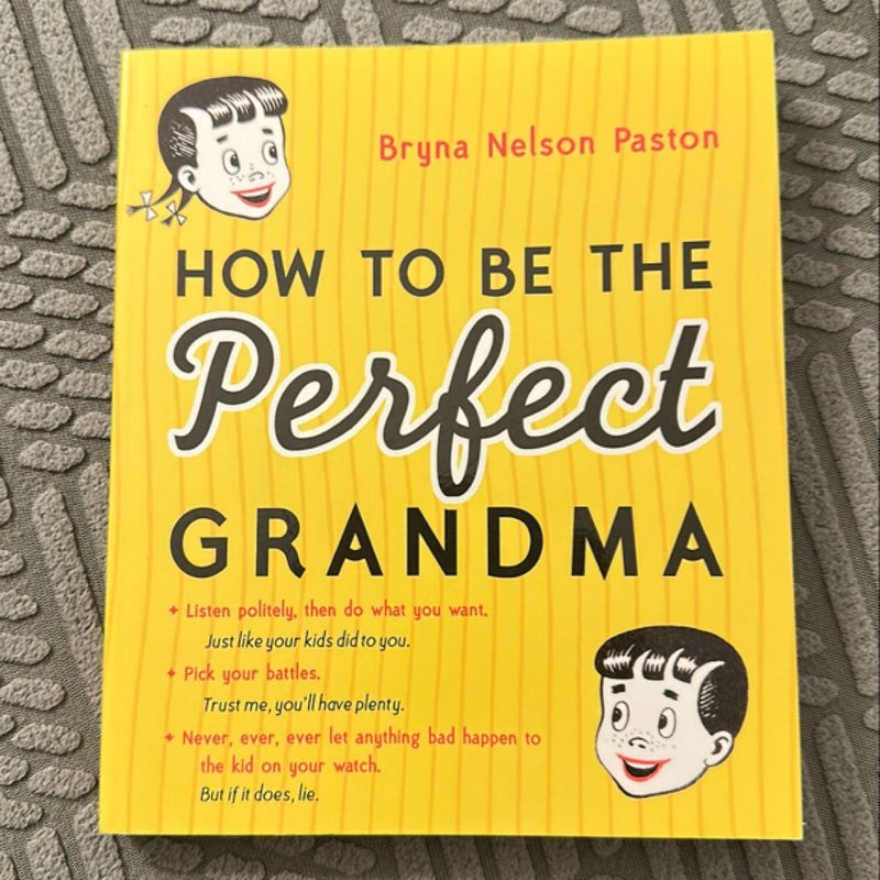 How to be the Perfect Grandma