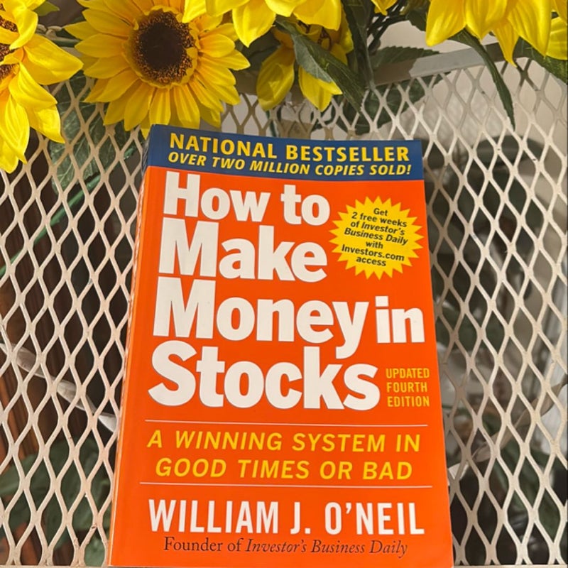 How to Make Money in Stocks: a Winning System in Good Times and Bad, Fourth Edition