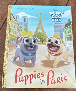 Puppies in Paris (Disney Junior: Puppy Dog Pals)