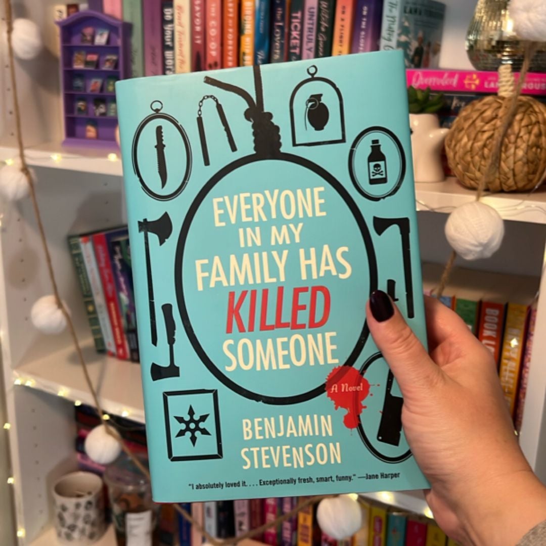 Everyone in My Family Has Killed Someone by Benjamin Stevenson