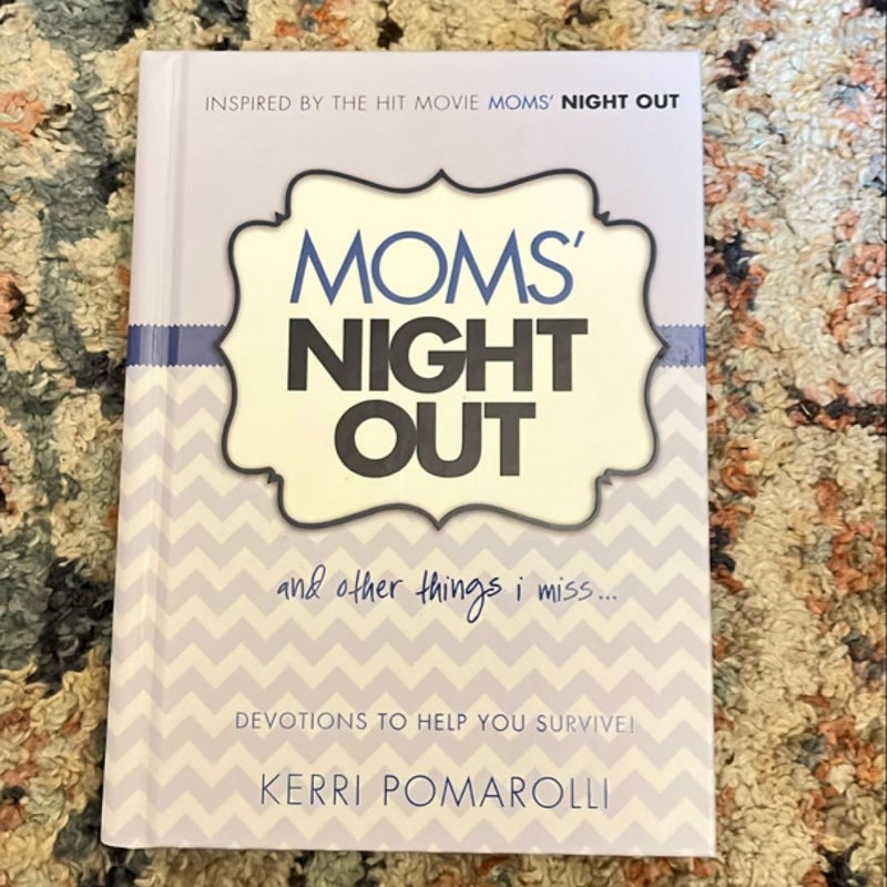 Moms' Night Out and Other Things I Miss