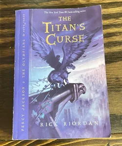 Percy Jackson and the Olympians, Book Three the Titan's Curse (Percy Jackson and the Olympians, Book Three)