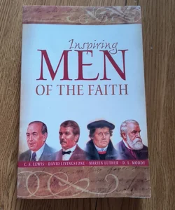 Inspiring Men of the Faith