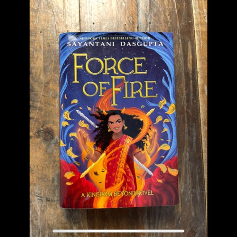 The Force of Fire (a Kingdom Beyond Novel)