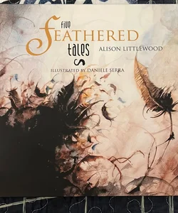Five Feathered Tales / Limited Edition/ Signed