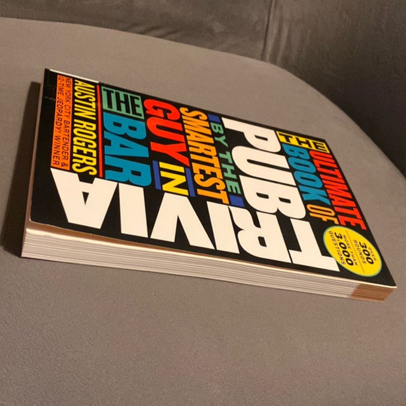The Ultimate Book of Pub Trivia by the Smartest Guy in the Bar
