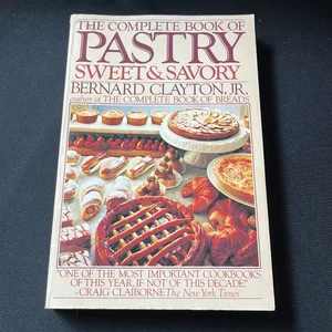 The Complete Book of Pastry