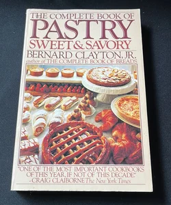 The Complete Book of Pastry