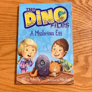 The Dino Files #1: a Mysterious Egg