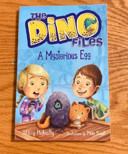 The Dino Files #1: a Mysterious Egg