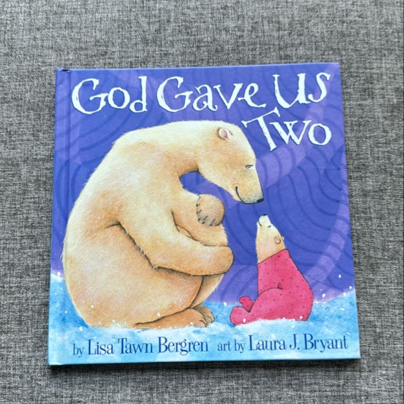 God Gave Us Two