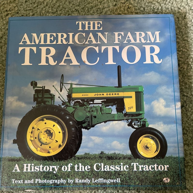 The American Farm Tractor by Randy Leffingwell, Hardcover | Pangobooks