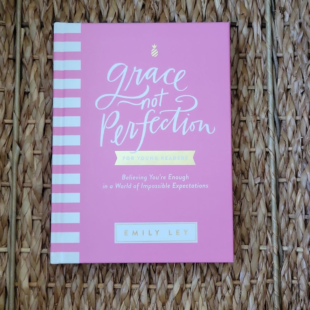 Grace, Not Perfection for Young Readers: Believing You're Enough in a World of Impossible Expectations