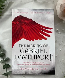 The Making of Gabriel Davenport by Beverley Lee Paperback